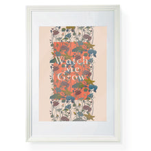 Load image into Gallery viewer, A3 'Watch me grow' Floral Giclee Print
