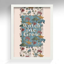 Load image into Gallery viewer, A3 'Watch me grow' Floral Giclee Print