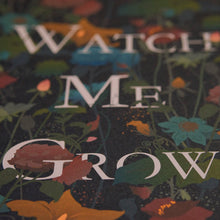 Load image into Gallery viewer, Watch Me Grow A4 Print
